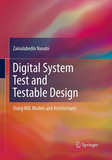 Digital System Test and Testable Design: Using HDL Models and Architectures
