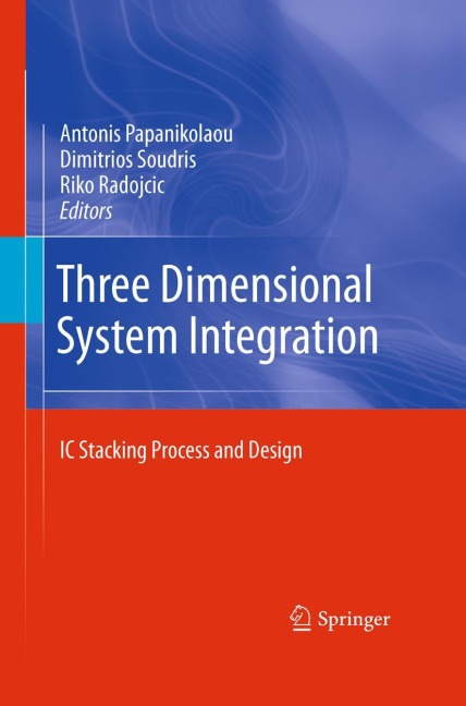 Three Dimensional System Integration: IC Stacking Process and Design