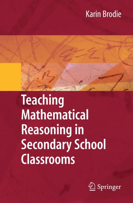 Teaching Mathematical Reasoning in Secondary School Classrooms