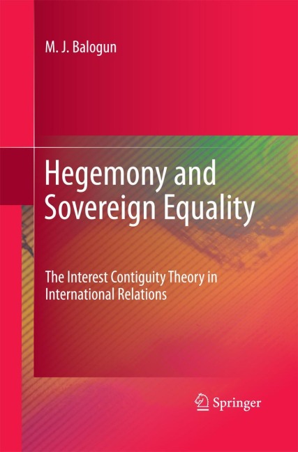 Hegemony and Sovereign Equality: The Interest Contiguity Theory in International Relations