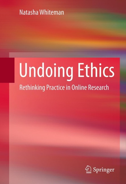 Undoing Ethics: Rethinking Practice in Online Research