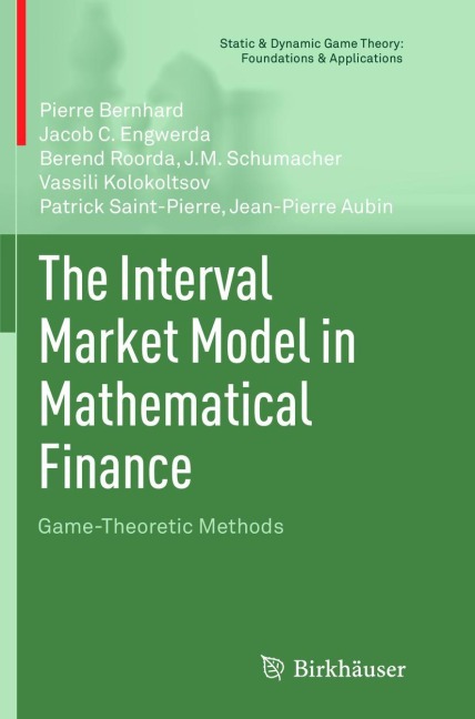 The Interval Market Model in Mathematical Finance: Game-Theoretic Methods