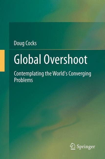 Global Overshoot: Contemplating the Worlds Converging Problems