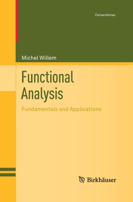 Functional Analysis: Fundamentals and Applications