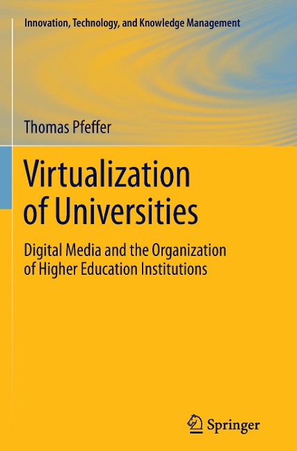 Virtualization of Universities: Digital Media and the Organization of Higher Education Institutions