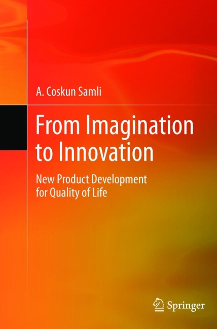 From Imagination to Innovation: New Product Development for Quality of Life