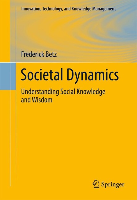 Societal Dynamics: Understanding Social Knowledge and Wisdom