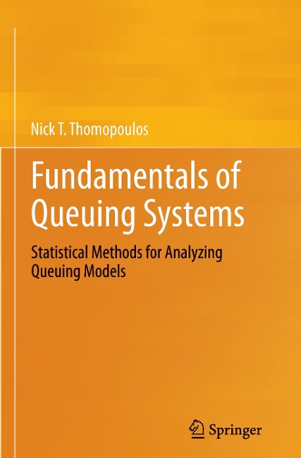 Fundamentals of Queuing Systems: Statistical Methods for Analyzing Queuing Models