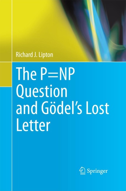 The P=NP Question and Gödels Lost Letter