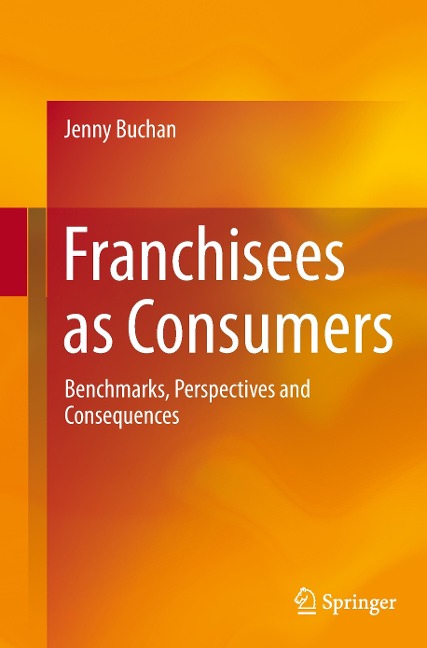 Franchisees as Consumers: Benchmarks, Perspectives and Consequences