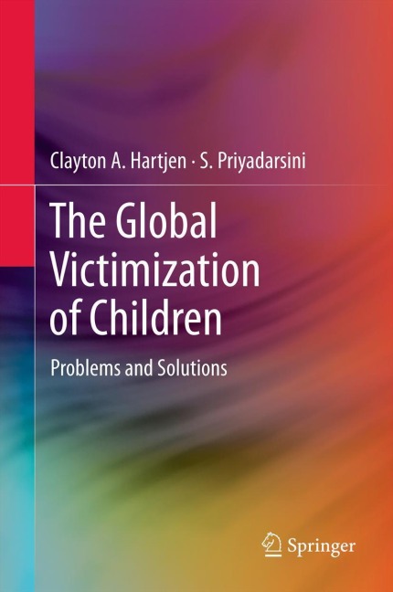 The Global Victimization of Children: Problems and Solutions