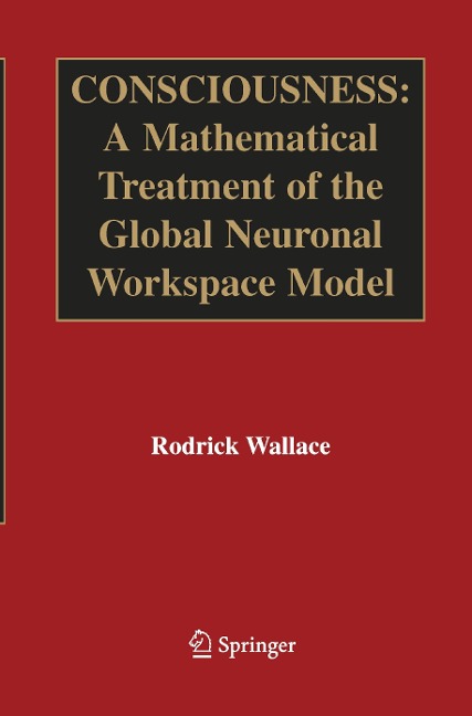 Consciousness: A Mathematical Treatment of the Global Neuronal Workspace Model