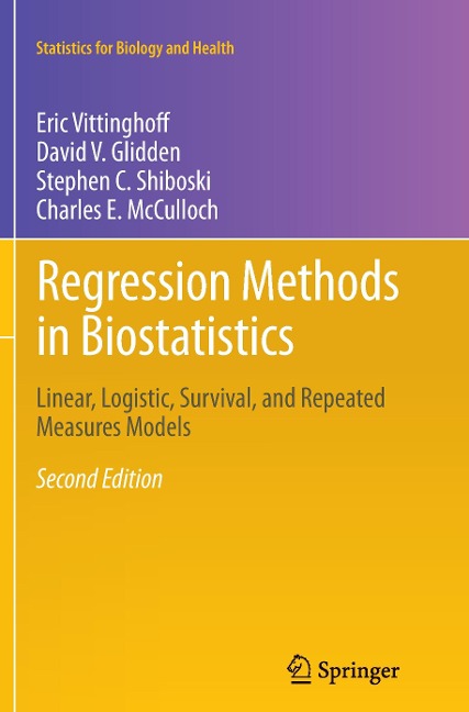 Regression Methods in Biostatistics: Linear, Logistic, Survival, and Repeated Measures Models