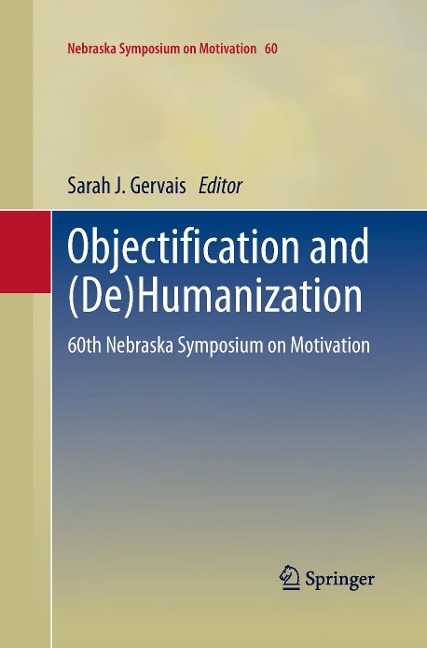 Objectification and (De)Humanization: 60th Nebraska Symposium on Motivation