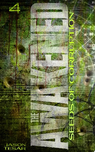Seeds of Corruption The Awakened Book Four