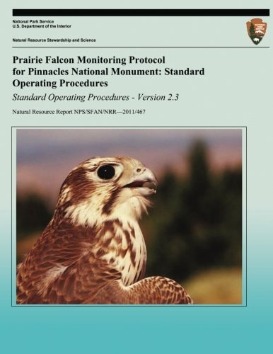 Prairie Falcon Monitoring Protocol for Pinnacles National Monument Standard Operating Procedures