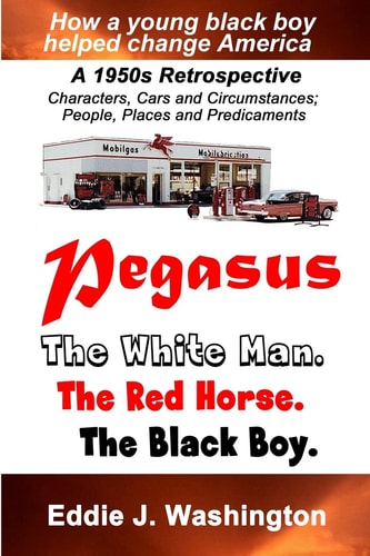 Pegasus The White Man. The Red Horse. The Black Boy.