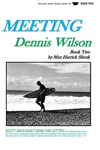 Meeting Dennis Wilson Book Two