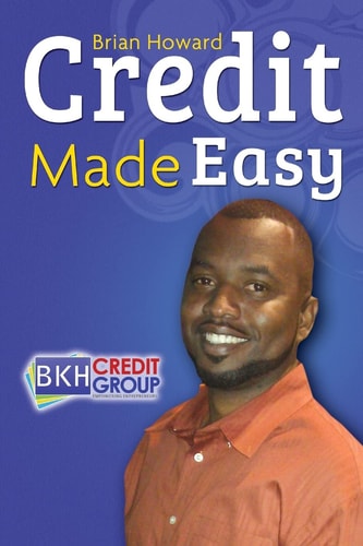 Credit Made Easy Your Personal Guide To Increase Your Credit IQ