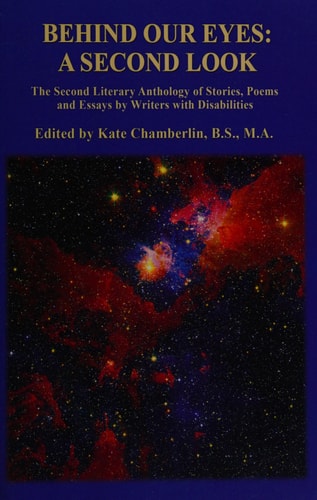 Behind Our Eyes, a Second Look The Second Literary Anthology of Stories, Poems and Essays