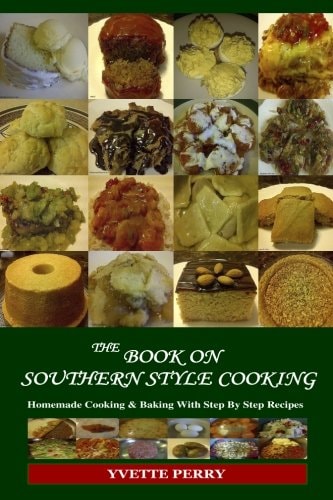 The Book On Southern Style Cooking