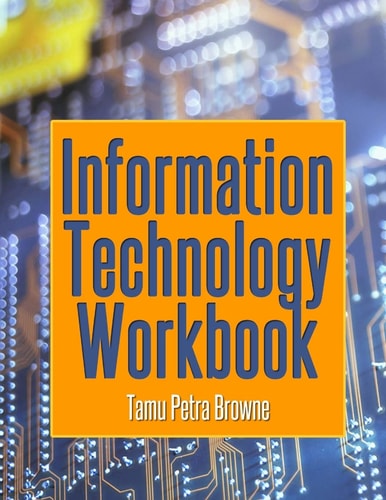Information Technology Workbook Workbook for A'Level and C.A.P.E. Year 2 Students