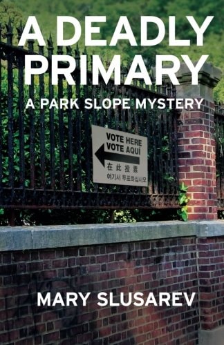 A Deadly Primary A Park Slope Mystery