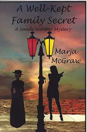 A Well-Kept Family Secret A Sandi Webster Mystery