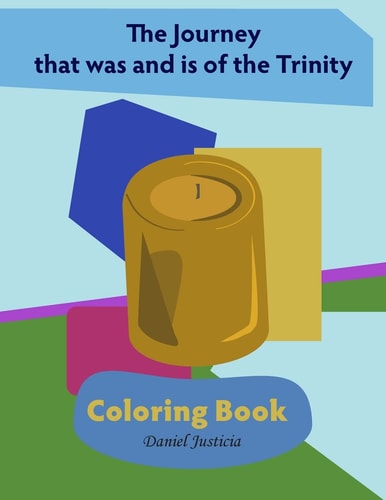 The Journey That Was and Is of the Trinity Coloring Book