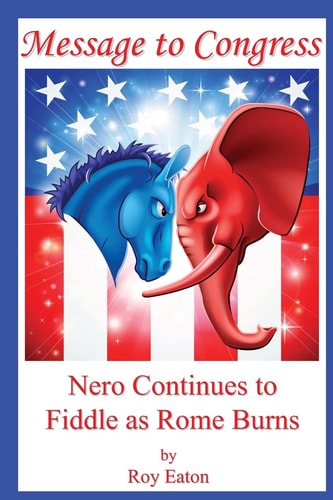Message to Congress Nero Continues to Fiddle As Rome Burns