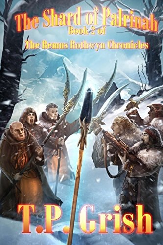 The Shard of Palrinah Book 2 of The Remus Rothwyn Chronicles