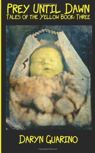 Prey Until Dawn Tales of the Yellow Book Three