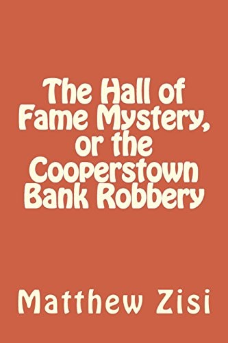 The Hall of Fame Mystery, Or the Cooperstown Bank Robbery