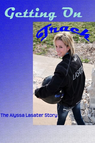 Getting On Track The Alyssa Lasater Story