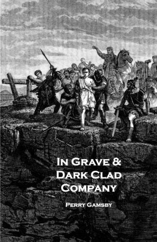 In Grave and Dark Clad Company An Anthology