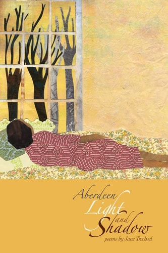 Aberdeen Light and Shadow Poems by Jane Trechsel