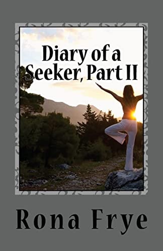 Diary of a Seeker, Part II A Life Examined