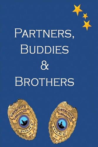 Partners, Buddies and Brothers