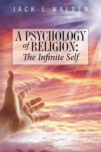 A Psychology Of Religion The Infinite Self