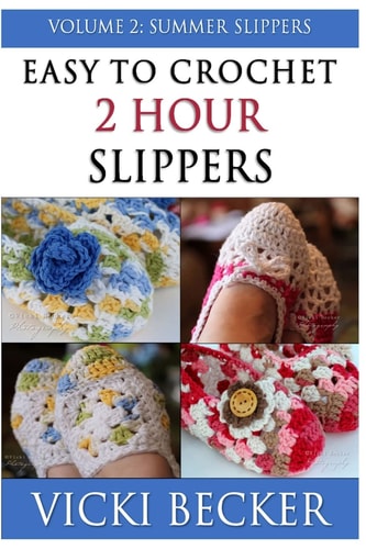 Easy To Crochet 2 Hour Slippers Volume 2 Summer Slippers