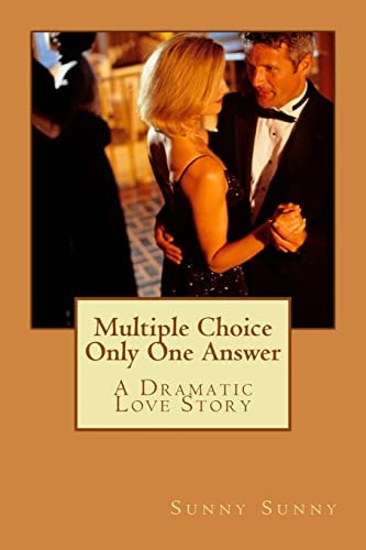 Multiple Choice Only One Answer A Dramatic Love Story