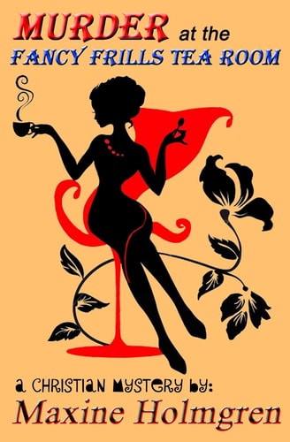Murder at the Fancy Frills Tea Room A Christian Mystery