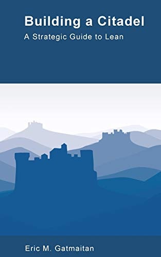 Building a Citadel Strategic Guide to Lean