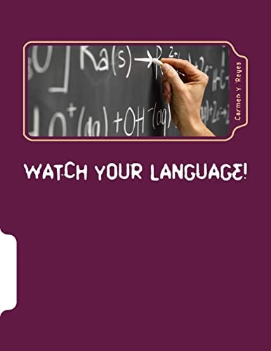 Watch Your Language! Ways of Talking and Interacting with Students That Crack the Behavior Code