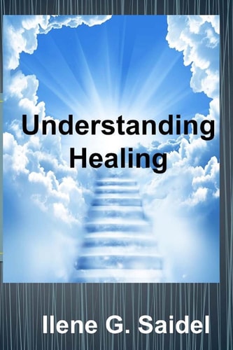 Understanding Healing Everything You Need to Know from Fighting Symptoms to Staying Healthy