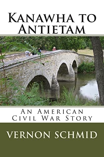 Kanawha to Antietam An American Civil War Story