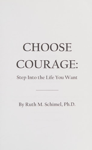 Choose Courage Step Into the Life You Want