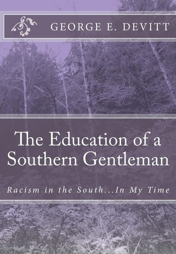 The Education of a Southern Gentleman Racism in the South... in My Time