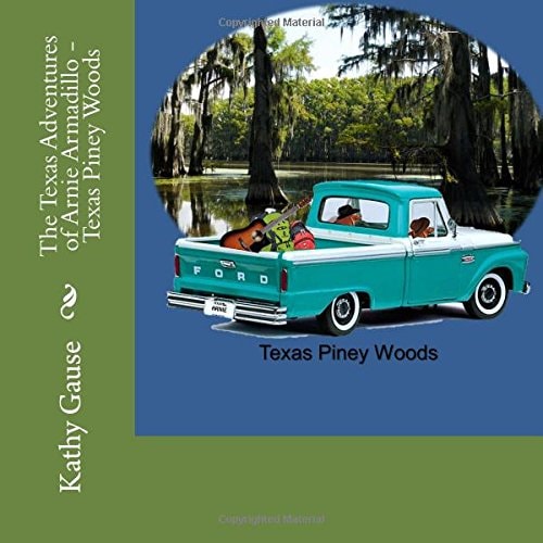 The Texas Adventures of Arnie Armadillo - Texas Piney Woods