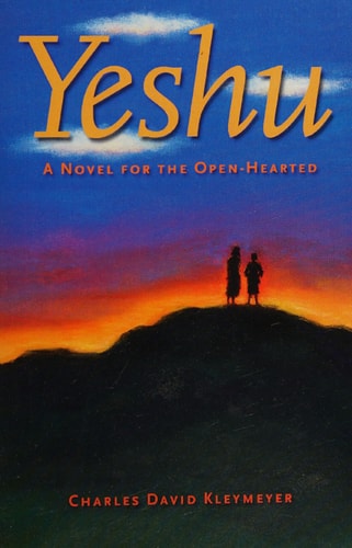 Yeshu A Novel for the Open-Hearted